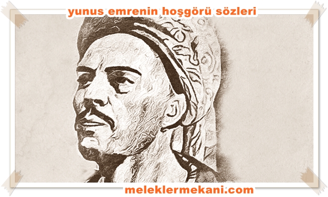 yunus emrenin hoşgörü sözleri.jpg