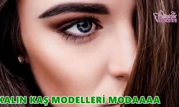 Yüz şekline uygun kaş modelleri